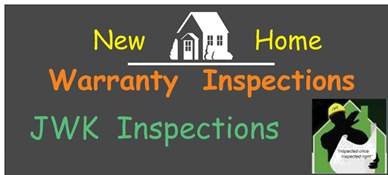 New Home Warranty Inspections by JWK Inspections